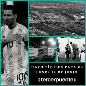 Lee más sobre el artículo Cinco títulos para el lunes 14 de junio