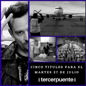 Lee más sobre el artículo Cinco títulos para el martes 27 de julio