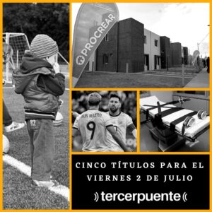 Lee más sobre el artículo Cinco títulos para este viernes 2 de julio