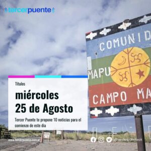 Lee más sobre el artículo 10 noticias para el miércoles 25 de agosto