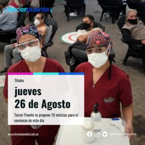 Lee más sobre el artículo 10 noticias para el jueves 26 de agosto