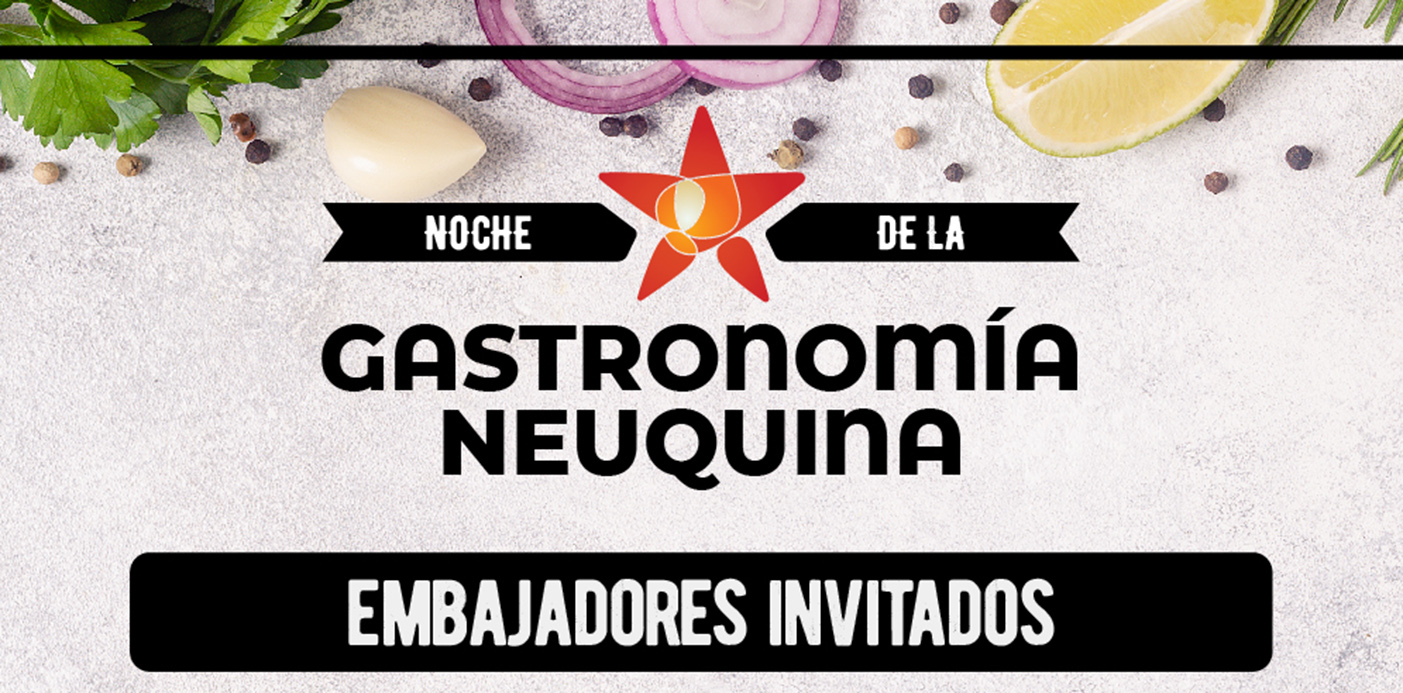 Lee más sobre el artículo Se viene la 1º edición de “La noche de la Gastronomía Neuquina”
