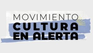 Lee más sobre el artículo Movimiento Cultura en Alerta: Una respuesta colectiva frente al desfinanciamiento cultural